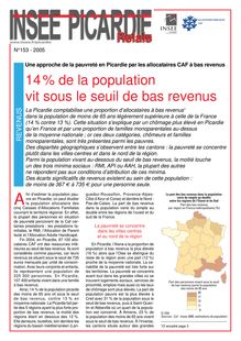 Revenus : Une approche de la pauvreté en Picardie par les allocataires CAF à bas revenus 14% de la population vit sous le seuil de bas revenus