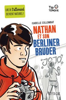 Nathan et son Berliner Bruder - collection Tip Tongue - A2 intermédiaire - dès 12 ans