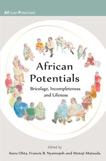 African Potentials: Bricolage, Incompleteness and Lifeness