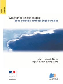Evaluation de l impact sanitaire de la pollution atmosphérique urbaine - Unité urbaine de Nîmes - Impact à court et long terme