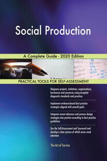 Social Production A Complete Guide - 2020 Edition