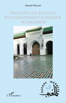 Processus de Bologne et enseignement supérieur au Maghreb