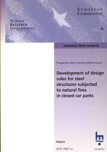 Development of design rules for steel structures subjected to natural fires in closed car parks