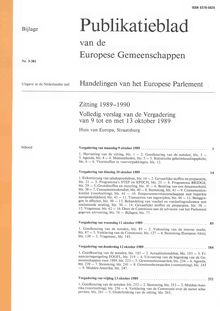 Publicatieblad van de Europese Gemeenschappen Handelingen van het Europees Parlement Zitting 1989-1990. Volledig verslag van de Vergadering van 9 tot en met 13 oktober 1989