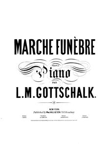Partition complète, Marche Funèbre, Gottschalk, Louis Moreau par Louis Moreau Gottschalk