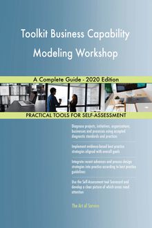 Toolkit Business Capability Modeling Workshop A Complete Guide - 2020 Edition