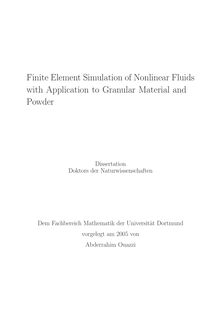 Finite element simulation of nonlinear fluids with application to granular material and powder [Elektronische Ressource] / von Abderrahim Ouazzi