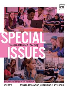 Special Issues, Volume 2: Trauma-Informed Teaching