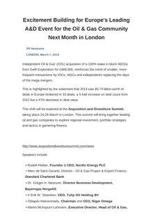 Excitement Building for Europe s Leading A&D Event for the Oil & Gas Community Next Month in London