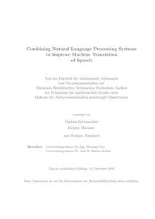 Combining natural language processing systems to improve machine translation of speech [Elektronische Ressource] / vorgelegt von Evgeny Matusov