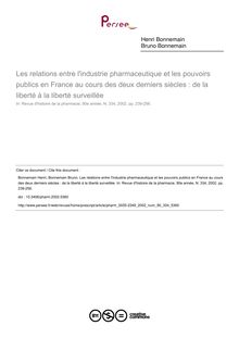 Les relations entre l industrie pharmaceutique et les pouvoirs publics en France au cours des deux derniers siècles : de la liberté à la liberté surveillée - article ; n°334 ; vol.90, pg 239-256