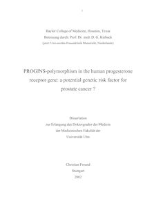 PROGINS-polymorphism in the human progesterone receptor gene: a potential genetic risk factor for prostate cancer? [Elektronische Ressource] / Christian Freund