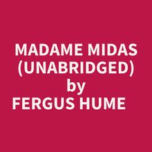 Madame Midas (Unabridged)