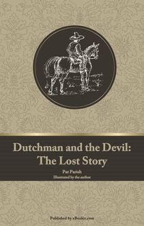 Dutchman and the Devil: The Lost Story
