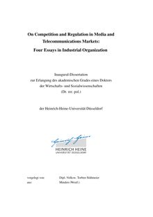 On Competition and Regulation in Media and Telecommunications Markets [Elektronische Ressource] : Four Essays in Industrial Organization / Torben Stühmeier. Gutachter: Justus Haucap ; Ralf Dewenter