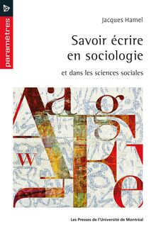 Savoir écrire en sociologie : et dans les sciences sociales