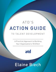 ATD s Action Guide to Talent Development
