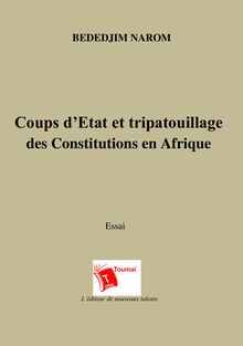 Coups d’Etat et tripatouillagedes Constitutions en Afrique