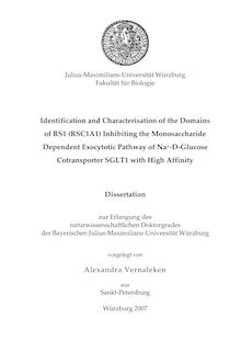 Identification and characterisation of the domains of RS1 (RSC1A1) inhibiting the monosaccharide dependent exocytotic pathway of Na_1hn+-D-glucose cotransporter SGLT1 with high affinity [Elektronische Ressource] / vorgelegt von Alexandra Vernaleken