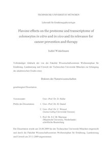 Flavone effects on the proteome and transcriptome of colonocytes in vitro and in vivo and its relevance for cancer prevention and therapy [Elektronische Ressource] / Isabel Winkelmann