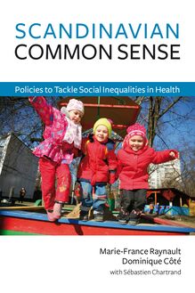 Scandinavian Common Sense : Policies to Tackle Social Inequalities in Health