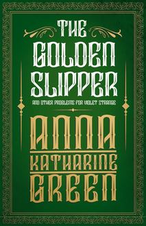 The Golden Slipper - And Other Problems for Violet Strange
