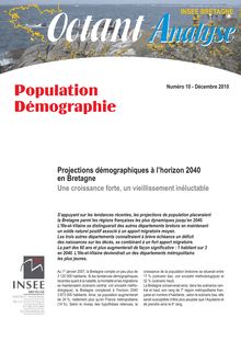 Projections démographiques à l horizon 2040 en Bretagne (Octant Analyse n° 10)  Une croissance forte, un vieillissement inéluctable