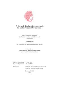 A formal, declarative approach to data format description [Elektronische Ressource] / vorgelegt von Michael Hartle