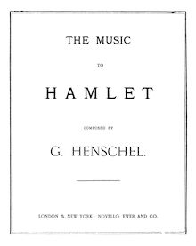 Partition complète, pour Music to Shakespeare s Hamlet, Henschel, George
