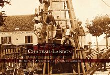 Château-Landon - Les Petits Mémoire en Images