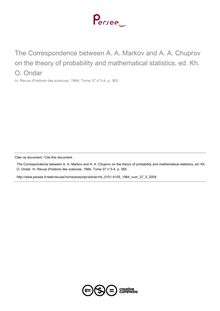 The Correspondence between A. A. Markov and A. A. Chuprov on the theory of probability and mathematical statistics, ed. Kh. O. Ondar  ; n°3 ; vol.37, pg 365-365