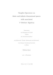 Toeplitz operators on finite and infinite dimensional spaces with associated {_Y63*-Fréchet [Psi*-Fréchet] algebras [Elektronische Ressource] / Wolfram Bauer