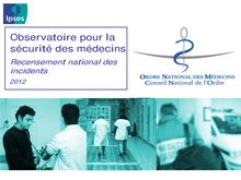 Observatoire pour la sécurité des médecins Recensement national des incidents 2012