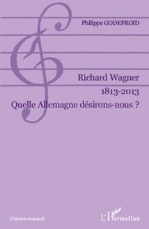 Richard Wagner 1813-2013