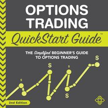 Options Trading QuickStart Guide