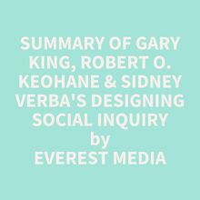 Summary of Gary King, Robert O. Keohane & Sidney Verba s Designing Social Inquiry