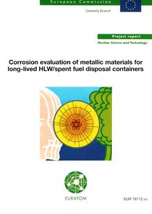 Corrosion evaluation of metallic materials for long-lived HLW/spent fuel disposal containers