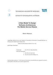 A new model to design software architectures for mobile service robots [Elektronische Ressource] / Martin Wojtczyk