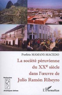 La société péruvienne du XXe siècle dans l oeuvre de Julio Ramon Ribeyro