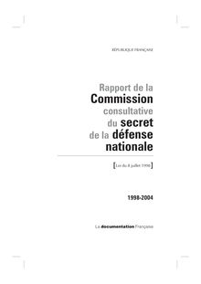 Rapport de la Commission consultative du secret de la défense nationale - Bilan 1998-2004 (Loi du 8 juillet 1998)