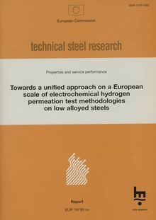Towards a unified approach on a European scale of electrochemical hydrogen permeation test methodologies on low alloyed steels