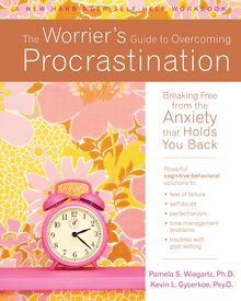 Worrier s Guide to Overcoming Procrastination