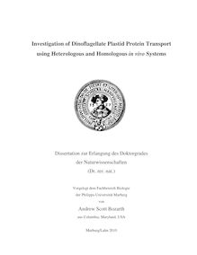 Investigation of dinoflagellate plastid protein transport using heterologous and homologous in vivo systems [Elektronische Ressource] / von Andrew Scott Bozarth