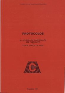 Protocolos al Acuerdo de cooperación CEE-Yugoslavia y otros textos de base