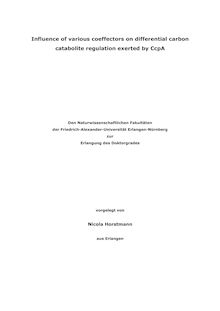 Influence of various coeffectors on differential carbon catabolite regulation exerted by CcpA [Elektronische Ressource] / vorgelegt von Nicola Horstmann