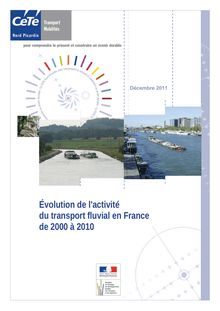 Evolution de l activité du transport fluvial en France de 2000 à 2010.