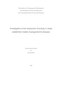 Investigation of the mechanism of toxicity in newly established models of polyglutamine diseases [Elektronische Ressource] / Niclas Wilhelm Schiffer