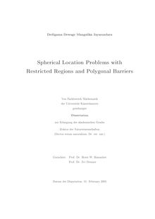 Spherical location problems with restricted regions and polygonal barriers [Elektronische Ressource] / Dedigama Dewage Mangalika Jayasundara