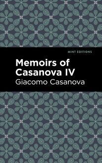 Memoirs of Casanova Volume IV