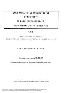 Consommation de psychotropes et morbidité en population générale : indicateurs de santé mentale. Tomes 1 et 2